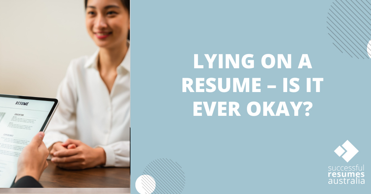 Lying on a resume – is it ever okay?